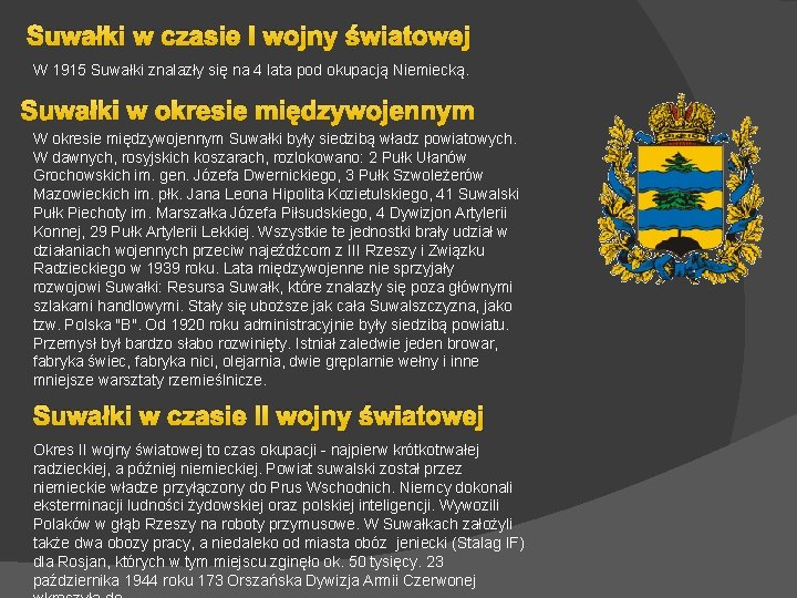 Suwałki w czasie I wojny światowej W 1915 Suwałki znalazły się na 4 lata Suwałki w czasie I wojny światowej W 1915 Suwałki znalazły się na 4 lata