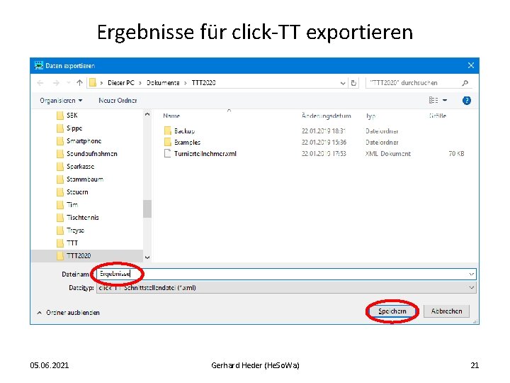 Ergebnisse für click-TT exportieren 05. 06. 2021 Gerhard Heder (He. So. Wa) 21 