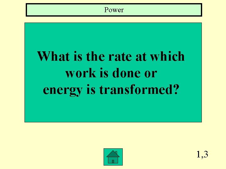 Power What is the rate at which work is done or energy is transformed? Power What is the rate at which work is done or energy is transformed?