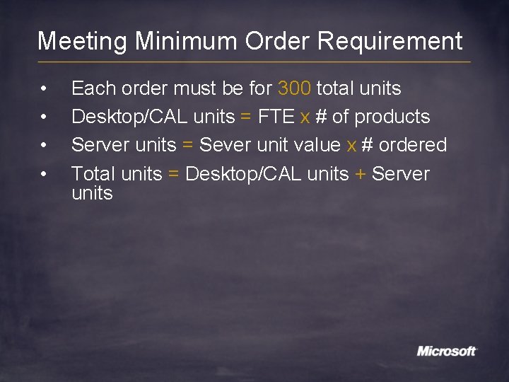 Meeting Minimum Order Requirement • • Each order must be for 300 total units