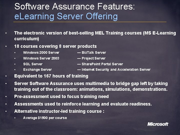 Software Assurance Features: e. Learning Server Offering • The electronic version of best-selling MEL