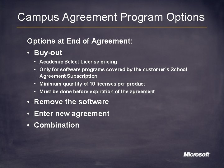 Campus Agreement Program Options at End of Agreement: • Buy-out • Academic Select License