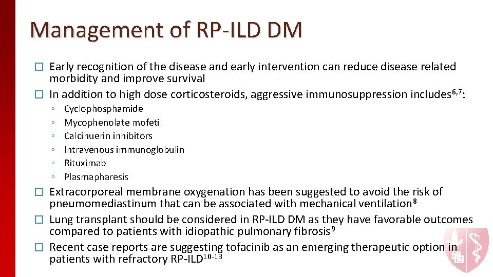 Management of RP-ILD DM Early recognition of the disease and early intervention can reduce Management of RP-ILD DM Early recognition of the disease and early intervention can reduce