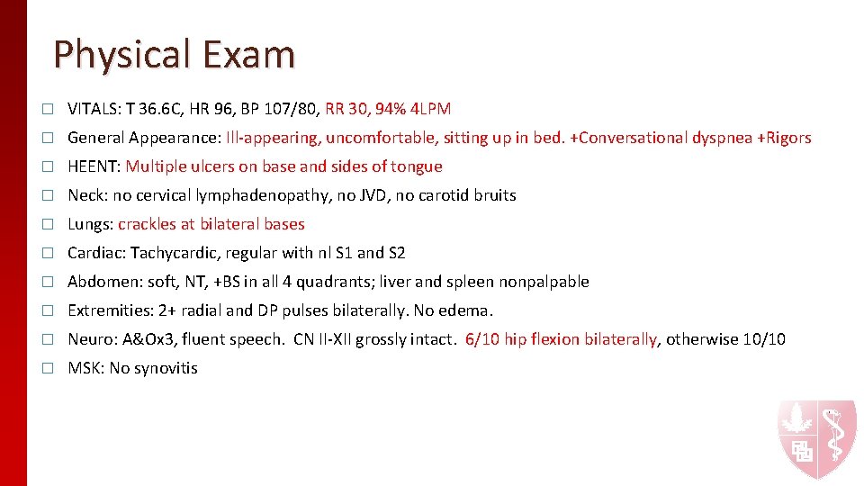 Physical Exam � VITALS: T 36. 6 C, HR 96, BP 107/80, RR 30, Physical Exam � VITALS: T 36. 6 C, HR 96, BP 107/80, RR 30,