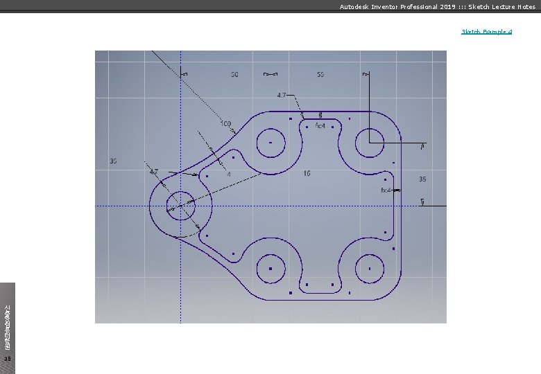 Autodesk Inventor Professional 2019 : : : Sketch Lecture Notes Sketch Example 4 신