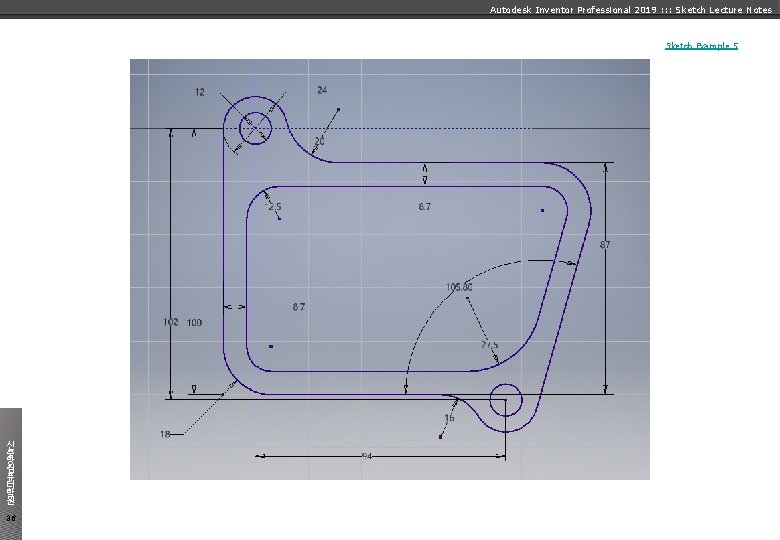 Autodesk Inventor Professional 2019 : : : Sketch Lecture Notes Sketch Example 5 신