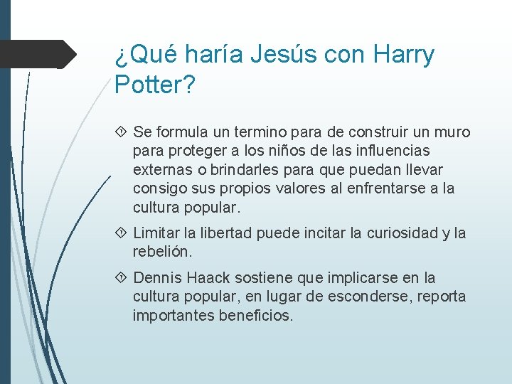¿Qué haría Jesús con Harry Potter? Se formula un termino para de construir un