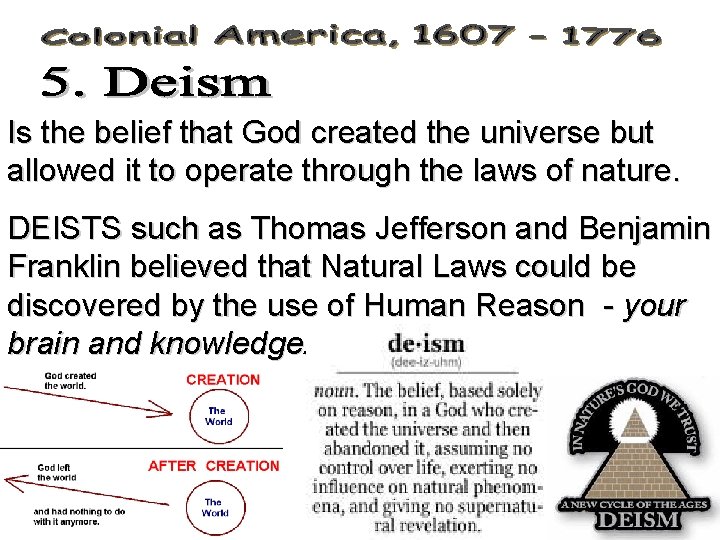 Is the belief that God created the universe but allowed it to operate through