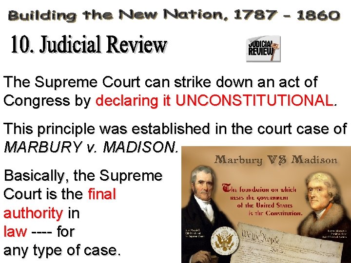 The Supreme Court can strike down an act of Congress by declaring it UNCONSTITUTIONAL.