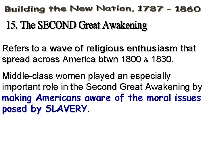 Refers to a wave of religious enthusiasm that spread across America btwn 1800 &