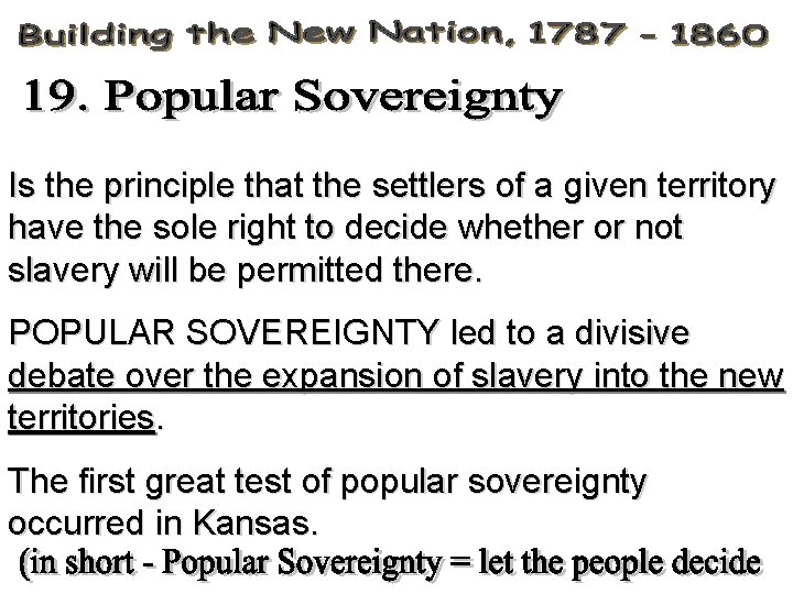 Is the principle that the settlers of a given territory have the sole right