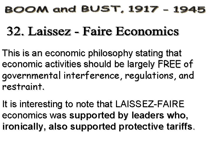 This is an economic philosophy stating that economic activities should be largely FREE of