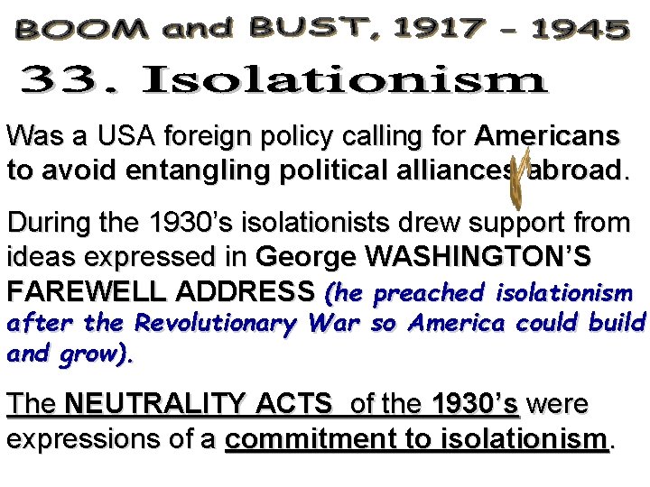 Was a USA foreign policy calling for Americans to avoid entangling political alliances abroad.