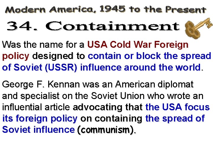 Was the name for a USA Cold War Foreign policy designed to contain or