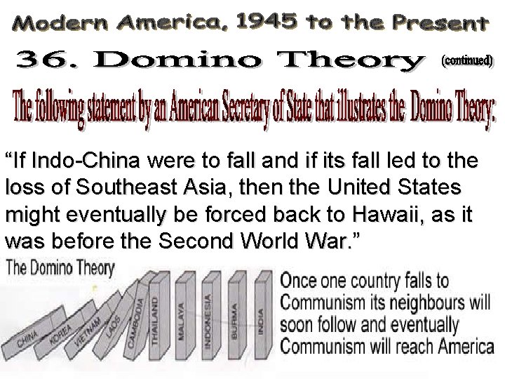 “If Indo-China were to fall and if its fall led to the loss of