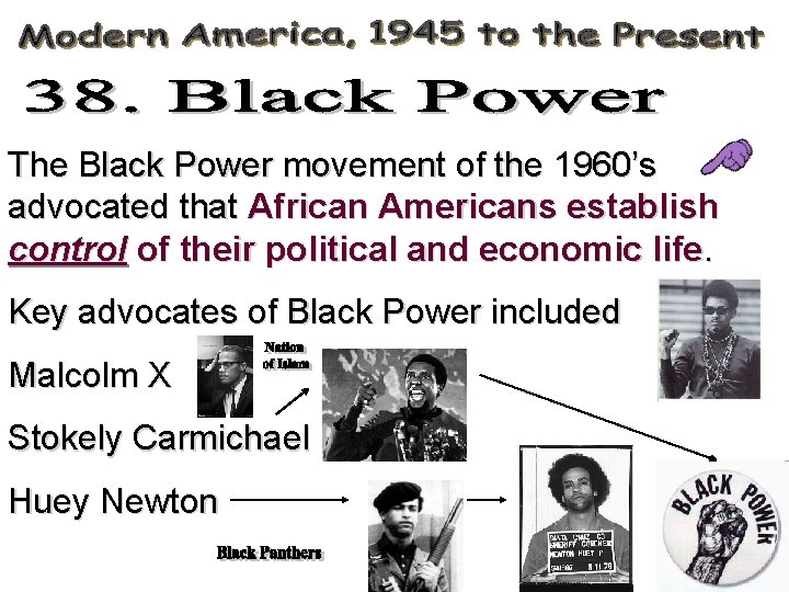 The Black Power movement of the 1960’s advocated that African Americans establish control of
