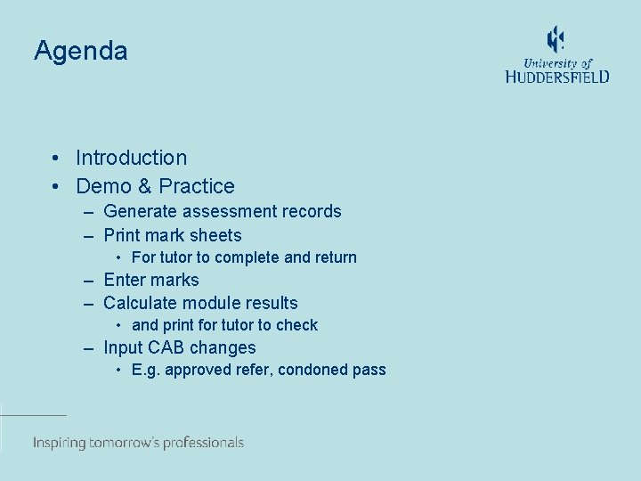 Agenda • Introduction • Demo & Practice – Generate assessment records – Print mark