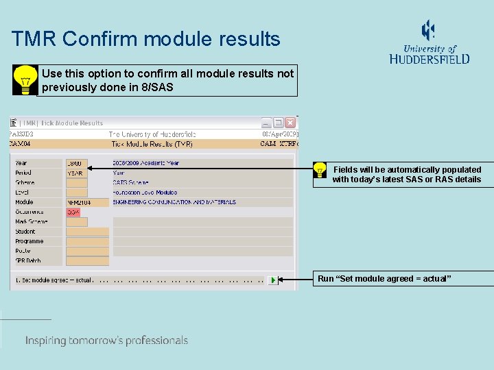 TMR Confirm module results Use this option to confirm all module results not previously