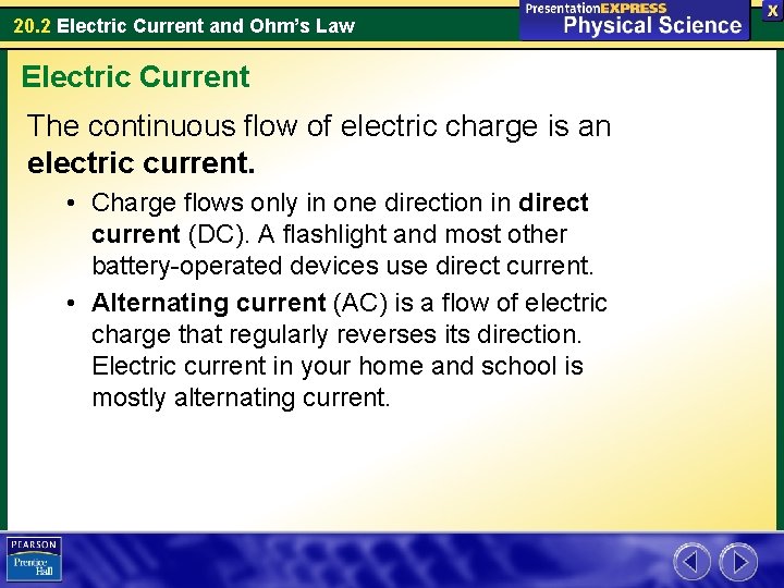 20. 2 Electric Current and Ohm’s Law Electric Current The continuous flow of electric