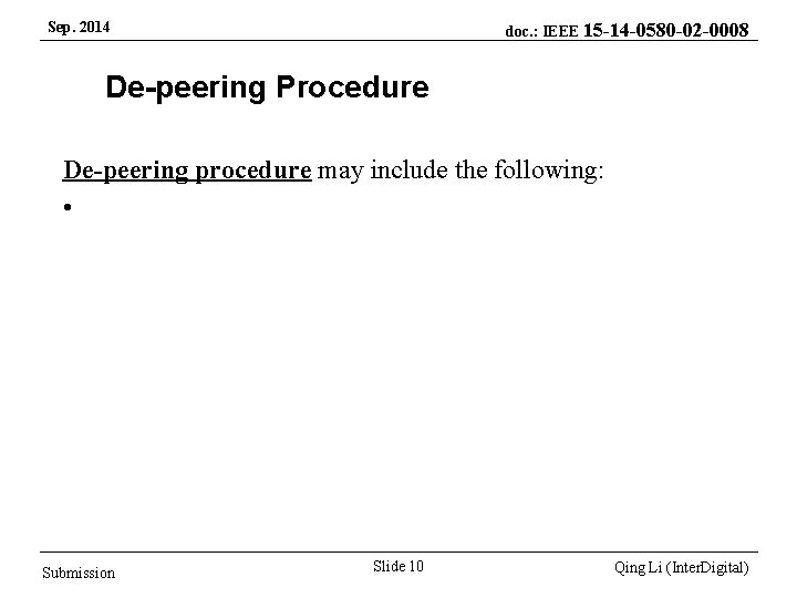 Sep. 2014 doc. : IEEE 15 -14 -0580 -02 -0008 De-peering Procedure De-peering procedure