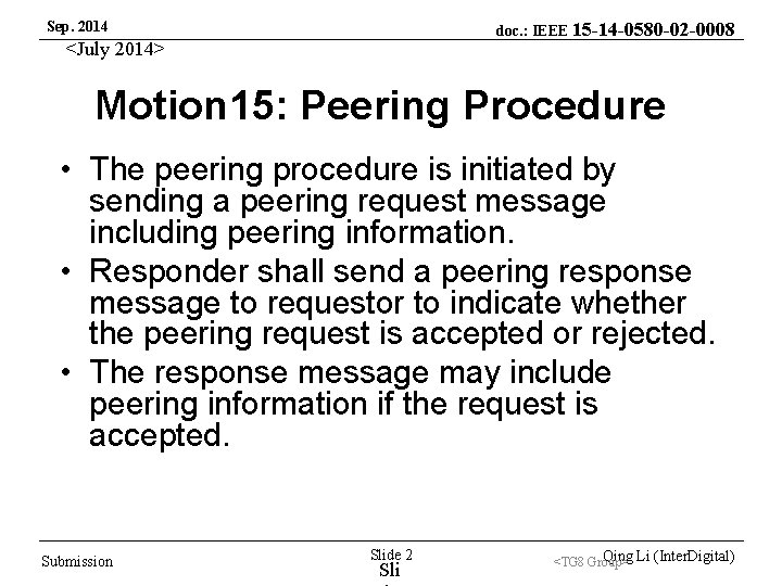 Sep. 2014 doc. : IEEE 15 -14 -0580 -02 -0008 <July 2014> Motion 15: