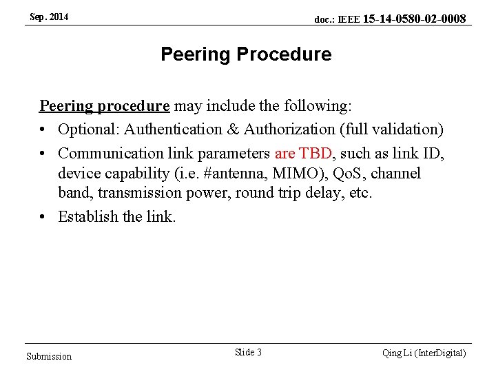 Sep. 2014 doc. : IEEE 15 -14 -0580 -02 -0008 Peering Procedure Peering procedure