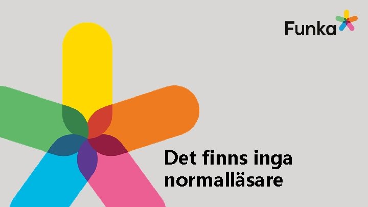 Det finns inga normalläsare Det finns inga normalläsare
