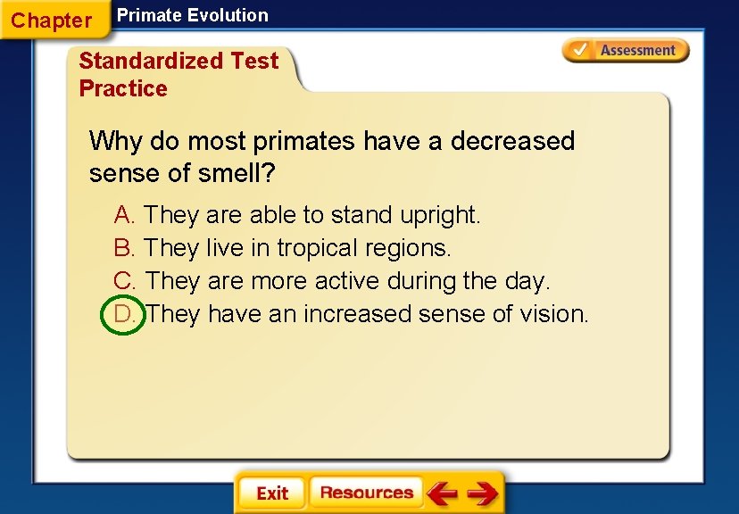 Chapter Primate Evolution Standardized Test Practice Why do most primates have a decreased sense