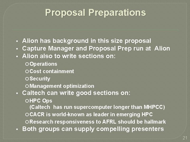 Proposal Preparations Alion has background in this size proposal Capture Manager and Proposal Prep