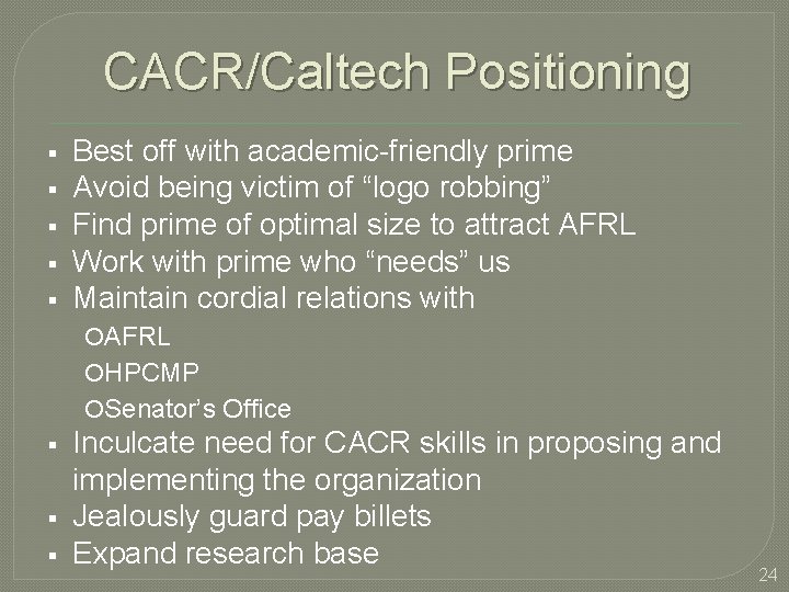 CACR/Caltech Positioning Best off with academic-friendly prime Avoid being victim of “logo robbing” Find