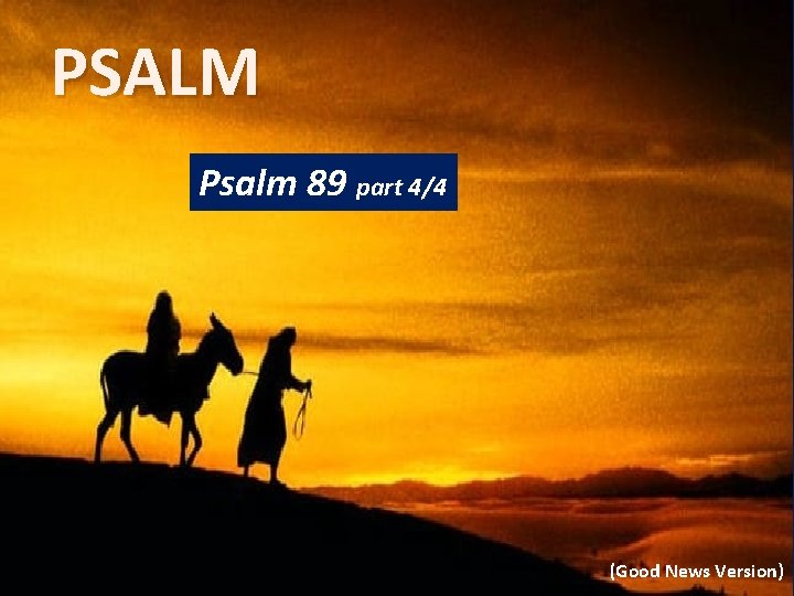 PSALM Psalm 89 part 4/4 (Good News Version) 