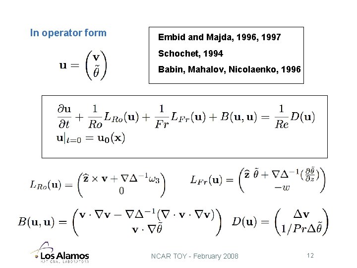 In operator form Embid and Majda, 1996, 1997 Schochet, 1994 Babin, Mahalov, Nicolaenko, 1996 In operator form Embid and Majda, 1996, 1997 Schochet, 1994 Babin, Mahalov, Nicolaenko, 1996