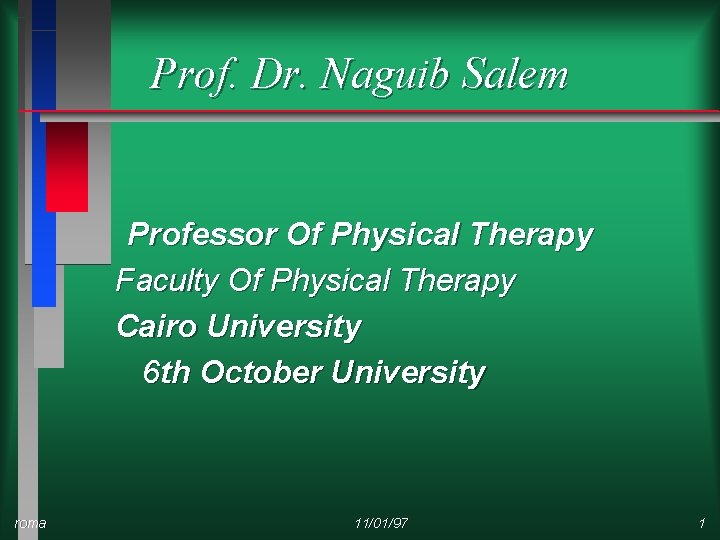 Prof. Dr. Naguib Salem Professor Of Physical Therapy Faculty Of Physical Therapy Cairo University