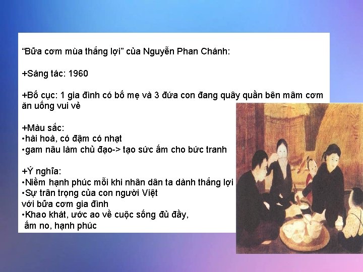 “Bữa cơm mùa thắng lợi” của Nguyễn Phan Chánh: +Sáng tác: 1960 +Bố cục: