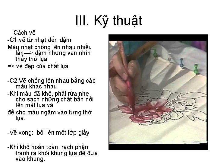 III. Kỹ thuật Cách vẽ -C 1: vẽ từ nhạt đến đậm Màu nhạt