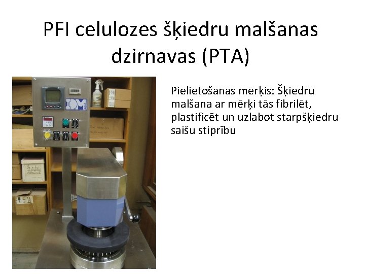 PFI celulozes šķiedru malšanas dzirnavas (PTA) Pielietošanas mērķis: Šķiedru malšana ar mērķi tās fibrilēt,