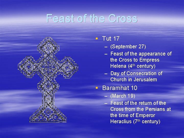 Feast of the Cross § Tut 17 – (September 27) – Feast of the