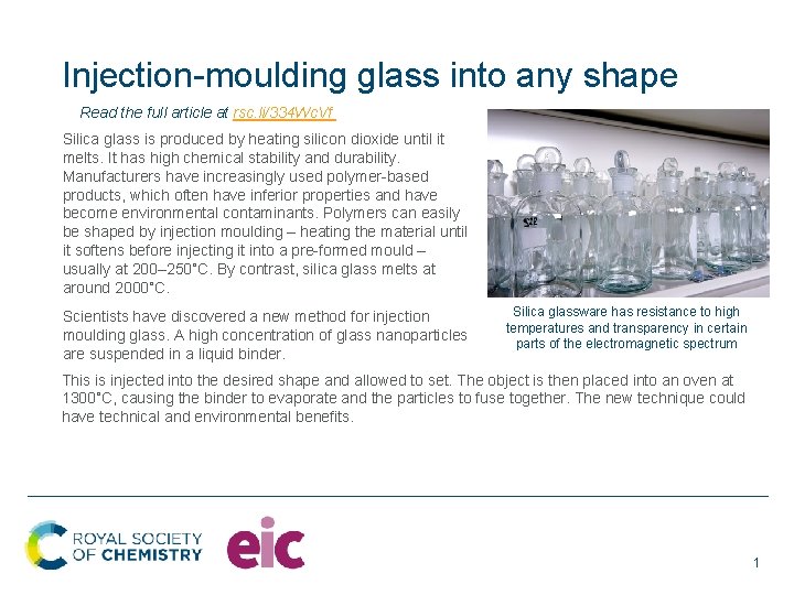 Injection-moulding glass into any shape Read the full article at rsc. li/334 Wc. Vf