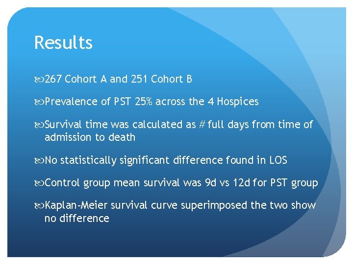 Results 267 Cohort A and 251 Cohort B Prevalence of PST 25% across the Results 267 Cohort A and 251 Cohort B Prevalence of PST 25% across the