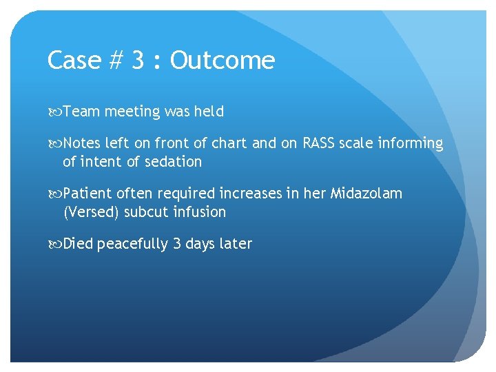 Case # 3 : Outcome Team meeting was held Notes left on front of Case # 3 : Outcome Team meeting was held Notes left on front of