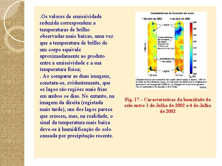 . Os valores de emissividade reduzida correspondem a temperaturas de brilho observadas mais baixas,