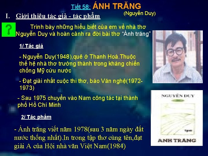 Tiết 58: ÁNH TRĂNG I. Giới thiêụ tác giả - tác phẩm II. (Nguyễn