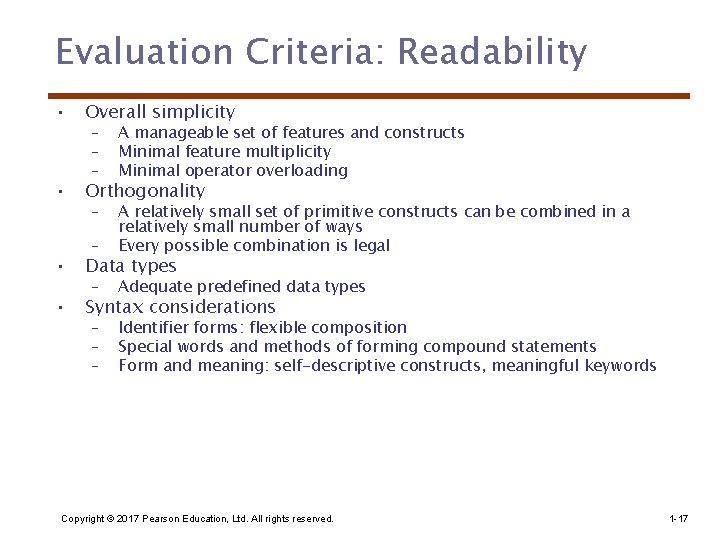 Evaluation Criteria: Readability • Overall simplicity – – – A manageable set of features