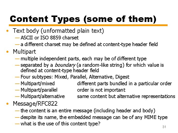 Content Types (some of them) • Text body (unformatted plain text) — ASCII or