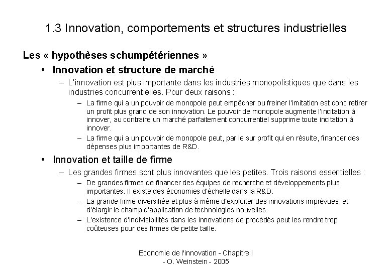 1. 3 Innovation, comportements et structures industrielles Les « hypothèses schumpétériennes » • Innovation