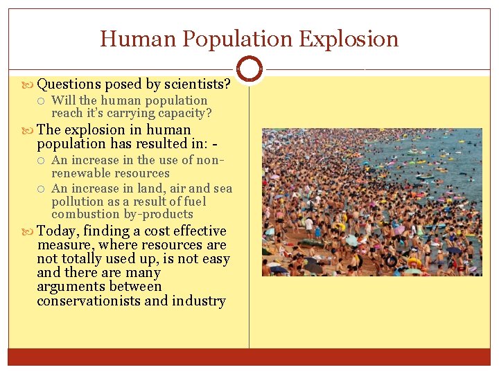 Human Population Explosion Questions posed by scientists? Will the human population reach it’s carrying