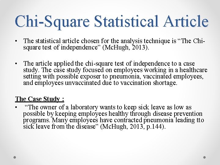 Chi-Square Statistical Article • The statistical article chosen for the analysis technique is “The