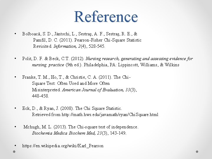 Reference • Bolboacă, S. D. , Jäntschi, L. , Sestraş, A. F. , Sestraş,
