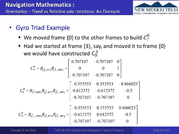 Navigation Mathematics : Kinematics – Fixed vs Relative axis rotations: An Example • Tuesday