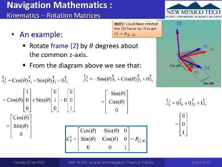 Navigation Mathematics : Kinematics – Rotation Matrices • Tuesday 22 Jan 2013 NMT EE